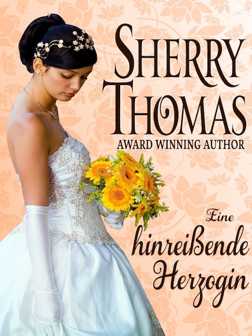 Title details for Eine hinreißende Herzogin by Sherry Thomas - Available